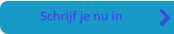 Schrijf je nu in